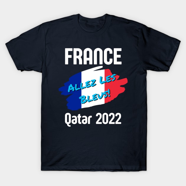 France Qatar World Cup 2022 T-Shirt by Ashley-Bee